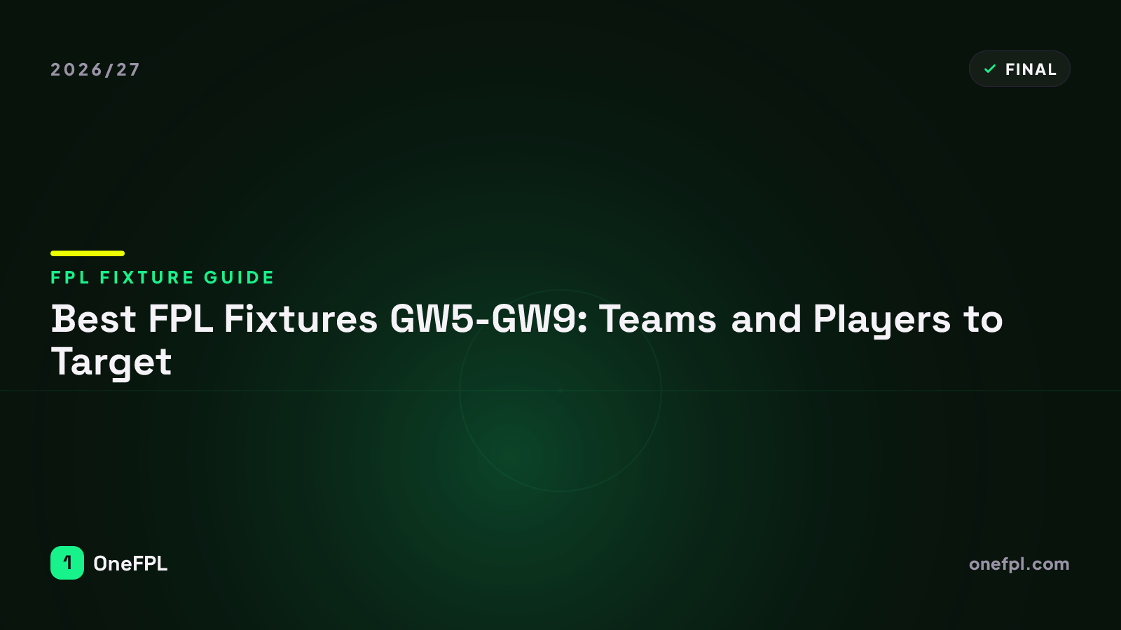 Best FPL Fixtures GW5-GW9: Teams and Players to Target - OneFPL