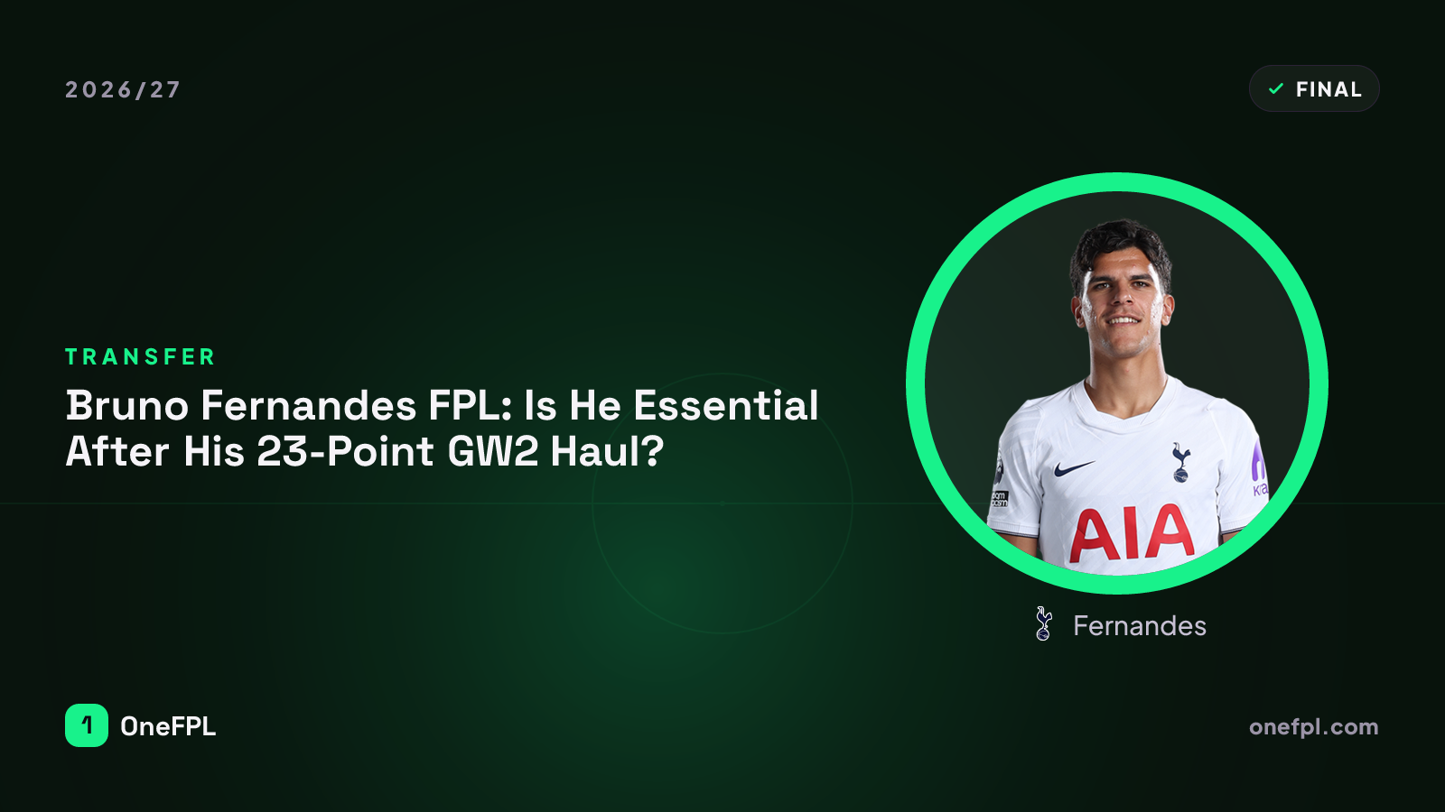 Fernandes, Spurs — Fantasy Premier League analysis for 2026/27