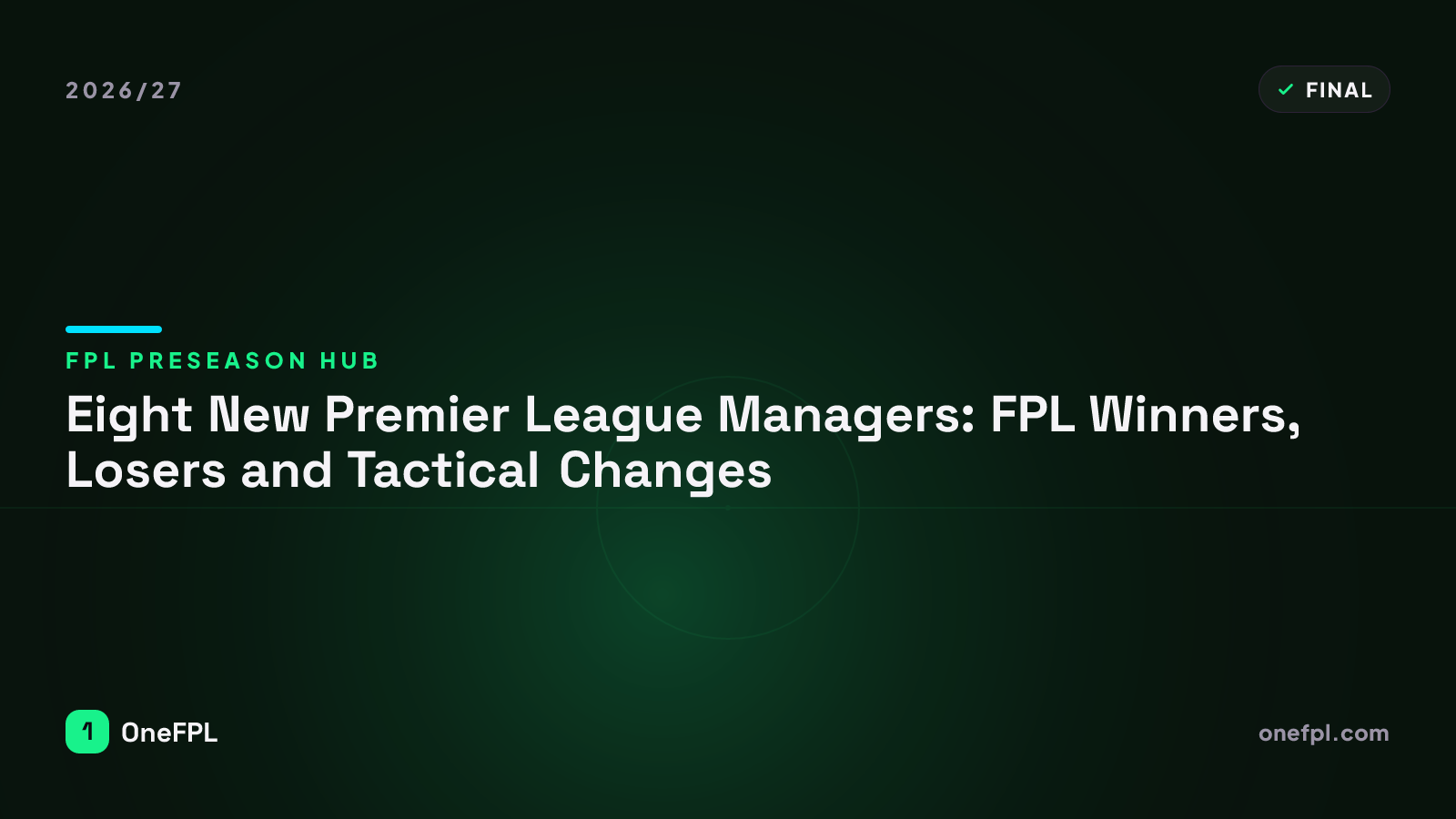 Eight New Premier League Managers: FPL Winners, Losers and Tactical Changes - OneFPL